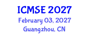 International Conference on Mechanical and Systems Engineering (ICMSE) February 03, 2027 - Guangzhou, China