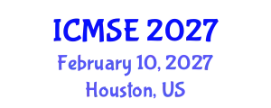 International Conference on Mechanical and Systems Engineering (ICMSE) February 10, 2027 - Houston, United States