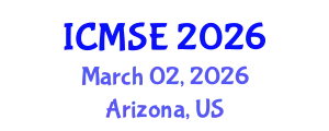 International Conference on Mechanical and Systems Engineering (ICMSE) March 02, 2026 - Arizona, United States