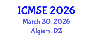 International Conference on Mechanical and Systems Engineering (ICMSE) March 30, 2026 - Algiers, Algeria