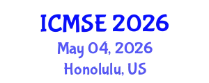 International Conference on Mechanical and Systems Engineering (ICMSE) May 04, 2026 - Honolulu, United States