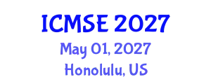 International Conference on Mechanical and Systems Engineering (ICMSE) May 01, 2027 - Honolulu, United States