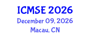 International Conference on Mechanical and Systems Engineering (ICMSE) December 09, 2026 - Macau, China