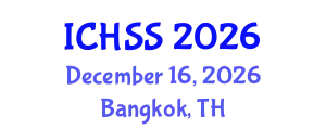 International Conference on Human and Social Sciences (ICHSS) December 16, 2026 - Bangkok, Thailand