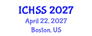 International Conference on Human and Social Sciences (ICHSS) April 22, 2027 - Boston, United States