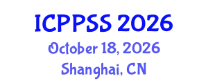 International Conference on Public Policy and Social Sciences (ICPPSS) October 18, 2026 - Shanghai, China