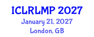 International Conference on Law Reform and the Law Making Process (ICLRLMP) January 21, 2027 - London, United Kingdom