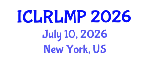 International Conference on Law Reform and the Law Making Process (ICLRLMP) July 10, 2026 - New York, United States