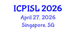 International Conference on Privacy and Information Security Law (ICPISL) April 27, 2026 - Singapore, Singapore
