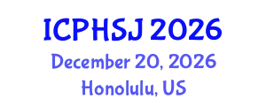International Conference on Public Health and Social Justice (ICPHSJ) December 20, 2026 - Honolulu, United States