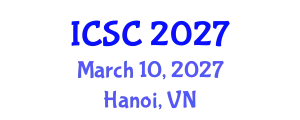 International Conference on Sociology and Criminology (ICSC) March 10, 2027 - Hanoi, Vietnam