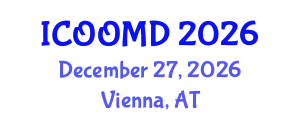 International Conference on Osteoporosis, Osteoarthritis and Musculoskeletal Diseases (ICOOMD) December 27, 2026 - Vienna, Austria