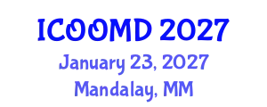International Conference on Osteoporosis, Osteoarthritis and Musculoskeletal Diseases (ICOOMD) January 23, 2027 - Mandalay, Myanmar
