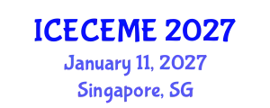 International Conference on Electrical, Computer, Electronics and Mechatronics Engineering (ICECEME) January 11, 2027 - Singapore, Singapore