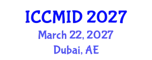 International Conference on Clinical Microbiology and Infectious Diseases (ICCMID) March 22, 2027 - Dubai, United Arab Emirates