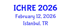 International Conference on Human Reproduction and Embryology (ICHRE) February 12, 2026 - Istanbul, Turkey