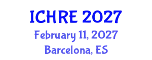 International Conference on Human Reproduction and Embryology (ICHRE) February 11, 2027 - Barcelona, Spain