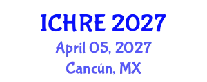 International Conference on Human Reproduction and Embryology (ICHRE) April 05, 2027 - Cancún, Mexico