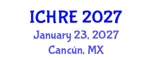 International Conference on Human Reproduction and Embryology (ICHRE) January 23, 2027 - Cancún, Mexico