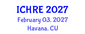 International Conference on Human Reproduction and Embryology (ICHRE) February 03, 2027 - Havana, Cuba