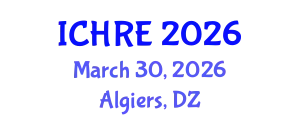 International Conference on Human Reproduction and Embryology (ICHRE) March 30, 2026 - Algiers, Algeria
