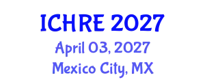 International Conference on Human Reproduction and Embryology (ICHRE) April 03, 2027 - Mexico City, Mexico