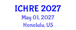 International Conference on Human Reproduction and Embryology (ICHRE) May 01, 2027 - Honolulu, United States