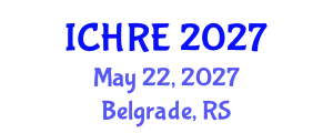 International Conference on Human Reproduction and Embryology (ICHRE) May 22, 2027 - Belgrade, Serbia