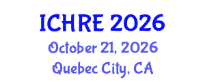 International Conference on Human Reproduction and Embryology (ICHRE) October 21, 2026 - Quebec City, Canada