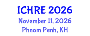 International Conference on Human Reproduction and Embryology (ICHRE) November 11, 2026 - Phnom Penh, Cambodia