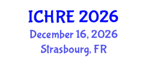 International Conference on Human Reproduction and Embryology (ICHRE) December 16, 2026 - Strasbourg, France