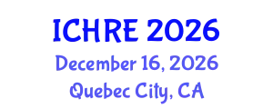 International Conference on Human Reproduction and Embryology (ICHRE) December 16, 2026 - Quebec City, Canada