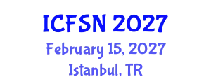 International Conference on Food Security and Nutrition (ICFSN) February 15, 2027 - Istanbul, Turkey