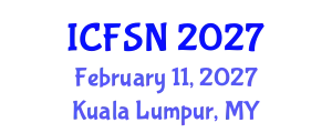 International Conference on Food Security and Nutrition (ICFSN) February 11, 2027 - Kuala Lumpur, Malaysia