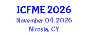 International Conference on Fluid Mechanics and Engineering (ICFME) November 04, 2026 - Nicosia, Cyprus