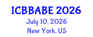 International Conference on Biotechnology, Bioengineering, Agricultural and Biosystems Engineering (ICBBABE) July 10, 2026 - New York, United States