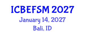 International Conference on Business, Economics, and Financial Sciences, Management (ICBEFSM) January 14, 2027 - Bali, Indonesia