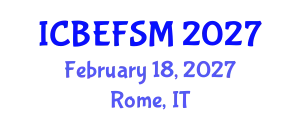 International Conference on Business, Economics, and Financial Sciences, Management (ICBEFSM) February 18, 2027 - Rome, Italy