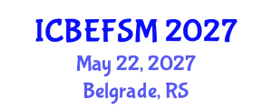 International Conference on Business, Economics, and Financial Sciences, Management (ICBEFSM) May 22, 2027 - Belgrade, Serbia