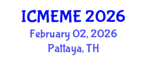 International Conference on Mechatronics, Electrical and Mechanical Engineering (ICMEME) February 02, 2026 - Pattaya, Thailand