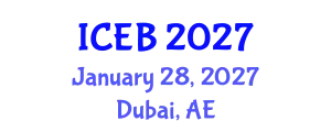 International Conference on Ecosystems and Biodiversity (ICEB) January 28, 2027 - Dubai, United Arab Emirates