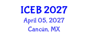International Conference on Ecosystems and Biodiversity (ICEB) April 05, 2027 - Cancún, Mexico