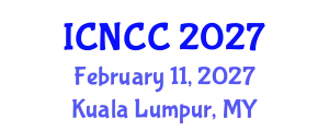International Conference on Network, Communication and Computing (ICNCC) February 11, 2027 - Kuala Lumpur, Malaysia