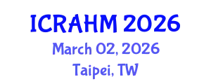 International Conference on Risk Analysis and Hazard Mitigation (ICRAHM) March 02, 2026 - Taipei, Taiwan