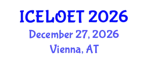 International Conference on E-Learning and Online Education Technologies (ICELOET) December 27, 2026 - Vienna, Austria