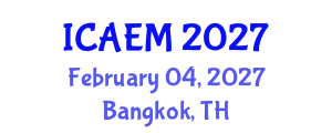 International Conference on Advanced Engineering Materials (ICAEM) February 04, 2027 - Bangkok, Thailand