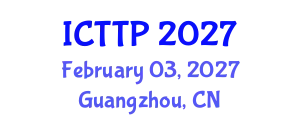 International Conference on Trauma: Theory and Practice (ICTTP) February 03, 2027 - Guangzhou, China