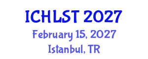 International Conference on Hospitality, Leisure, Sport, and Tourism (ICHLST) February 15, 2027 - Istanbul, Turkey