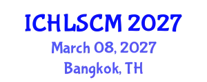 International Conference on Humanitarian Logistics and Supply Chain Management (ICHLSCM) March 08, 2027 - Bangkok, Thailand