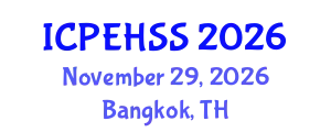 International Conference on Psychological, Educational, Health and Social Sciences (ICPEHSS) November 29, 2026 - Bangkok, Thailand